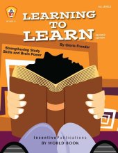 book Learning to Learn: Strengthening Study Skills and Brain Power