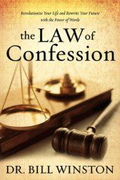 book Law of Confession: Revolutionize Your Life and Rewrite Your Future With the Power of Words