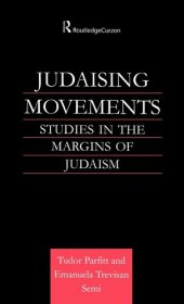 book Judaising Movements: Studies in the Margins of Judaism in Modern Times