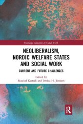 book Neoliberalism, Nordic Welfare States and Social Work: Current and Future Challenges