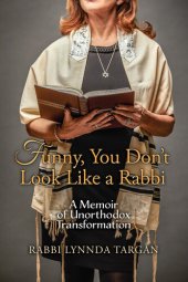 book Funny, You Don't Look Like a Rabbi: A Memoir of Unorthodox Transformation