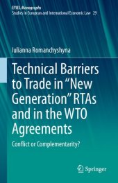 book Technical Barriers to Trade in “New Generation” RTAs and in the WTO Agreements: Conflict or Complementarity?