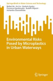 book Environmental Risks Posed by Microplastics in Urban Waterways