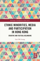 book Ethnic Minorities, Media and Participation in Hong Kong: Creative and Tactical Belonging