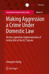 book Making Aggression a Crime Under Domestic Law: On the Legislative Implementation of Article 8bis of the ICC Statute