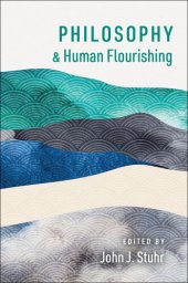 book Philosophy and Human Flourishing