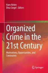 book Organized Crime in the 21st Century: Motivations, Opportunities, and Constraints