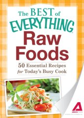 book Raw Foods: 50 Essential Recipes for Today's Busy Cook