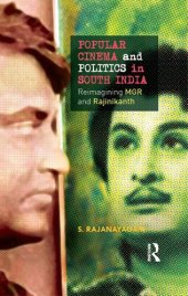 book Popular Cinema and Politics in South India: The Films of Mgr and Rajinikanth