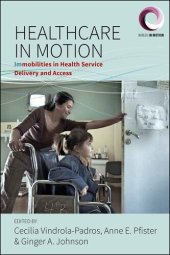 book Healthcare in Motion: Immobilities in Health Service Delivery and Access