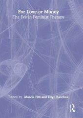 book For Love or Money: The Fee in Feminist Therapy: The Fee in Feminist Therapy