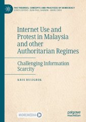 book Internet Use and Protest in Malaysia and other Authoritarian Regimes: Challenging Information Scarcity