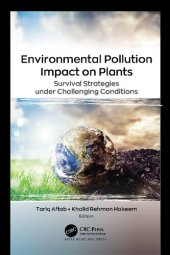 book Environmental Pollution Impact on Plants: Survival Strategies under Challenging Conditions