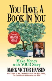 book You Have a Book In You: Make Money with YOUR Story