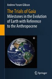 book The Trials of Gaia: Milestones in the Evolution of Earth with Reference to the Anthropocene