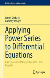 book Applying Power Series to Differential Equations: An Exploration through Questions and Projects