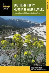 book Southern Rocky Mountain Wildflowers: A Field Guide to Wildflowers in the Southern Rocky Mountains, including Rocky Mountain National Park