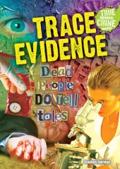 book Trace Evidence: Dead People Do Tell Tales