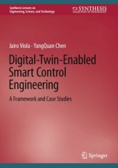 book Digital-Twin-Enabled Smart Control Engineering: A Framework and Case Studies