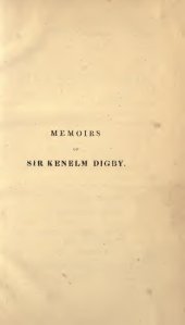 book Private Memoirs of Sir Kenelm Digby, Gentleman of the Bedchamber to King Charles the First