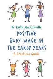 book Positive Body Image in the Early Years: A Practical Guide