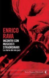 book Incontri con musicisti straordinari. La storia del mio jazz