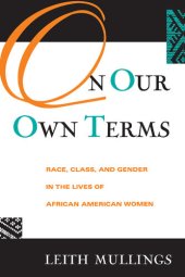 book On Our Own Terms: Race, Class, and Gender in the Lives of African-American Women