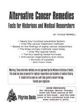 book Alternative Cancer Remedies Facts for Historians and Medical Researchers (2009 edition) by Vance Ferrell