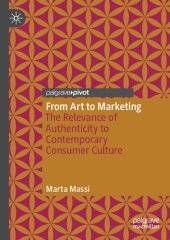 book From Art to Marketing: The Relevance of Authenticity to Contemporary Consumer Culture