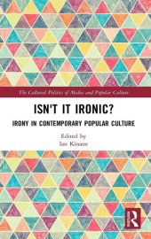 book Isn't it Ironic?: Irony in Contemporary Popular Culture