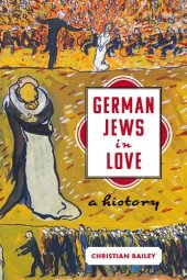 book German Jews in Love: A History