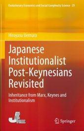 book Japanese Institutionalist Post-Keynesians Revisited: Inheritance from Marx, Keynes and Institutionalism