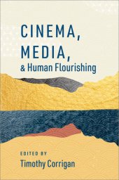 book Cinema, Media, and Human Flourishing