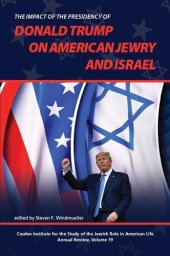 book The Impact of the Presidency of Donald Trump on American Jewry and Israel