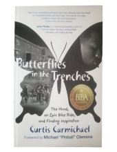 book Butterfly in the Trenches - The Hood, an Epic Bike Ride, and Finding Inspiration