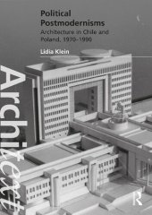 book Political Postmodernisms: Architecture in Chile and Poland, 1970–1990