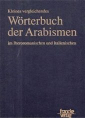 book Kleines vergleichendes Woerterbuch der Arabismen im Iberoromanischen und Italienischen