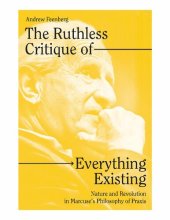 book The Ruthless Critique of Everything Existing: Nature and Revolution in Marcuse’s Philosophy of Praxis