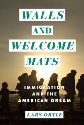 book Walls and Welcome Mats: Immigration and the American Dream