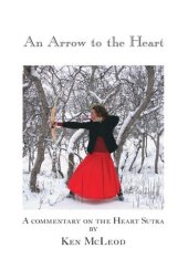 book An Arrow to the Heart: A Commentary on the Heart Sutra