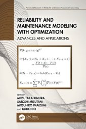 book Reliability and Maintenance Modeling with Optimization: Advances and Applications