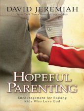 book Hopeful Parenting: Encouragement for Raising Kids Who Love God