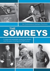 book The Sowreys: A Unique and Remarkable Record of One Family's Sixty-Five Years of Distinguished RAF Service