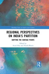 book Regional perspectives on Indias Partition: Shifting the Vantage Points