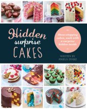 book Hidden Surprise Cakes: 20 Beautifully Decorated Cakes