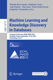 book Machine Learning and Knowledge Discovery in Databases: European Conference, ECML PKDD 2022, Grenoble, France, September 19–23, 2022, Proceedings, Part V