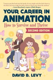 book Your Career in Animation (2nd Edition): How to Survive and Thrive