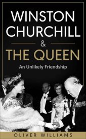 book Winston Churchill & The Queen: An Unlikely Friendship