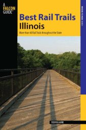 book Best Rail Trails Illinois: More than 40 Rail Trails throughout the State