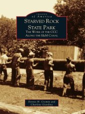 book Starved Rock State Park: The Work of the CCC Along the I&M Canal